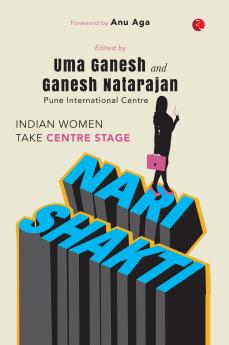 Nari Shakti: Indian Women Take Centre Stage