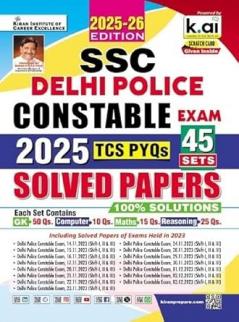 SSC Delhi Police Constable TCS PYQs Solved Papers 45 Sets 2025 to 26 Edition (English Medium) (5499)