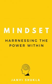 Mindset: Harnessing The Power Within
