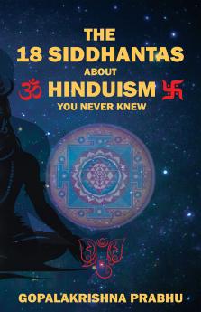 The 18 Siddhantas of Hinduism You Never Knew