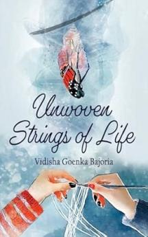 Unwoven Strings of Life