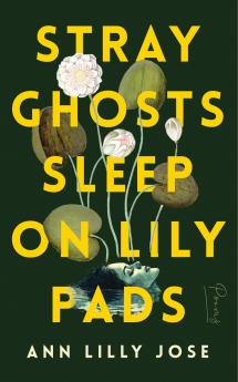 STRAY GHOSTS SLEEP ON LILY PADS