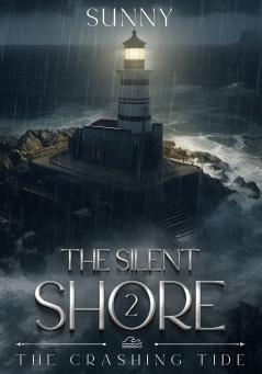 The Crashing Tide: The Silent Shore Book II