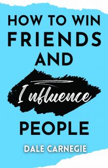 How to win friends and Influence People