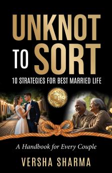 Unknot to Sort: 10 Strategies for Best Married Life
