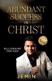 Abundant Success in Christ: Billionaire for God