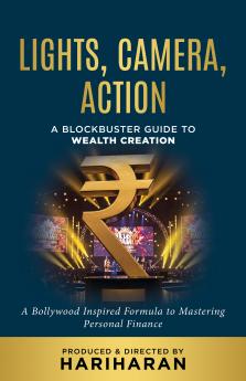 Lights Camera Action: A Blockbuster Guide to Wealth Creation