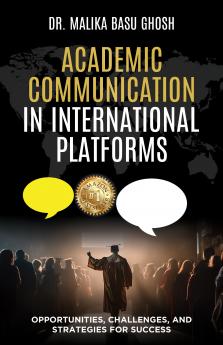 Academic Communication in International Platforms :Opportunities Challenges and Strategies for Success