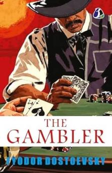 The Gambler: The Original Classic Literature