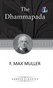 Dhammapada a collection of verses; being one of the canonical books of the Buddhists (Deluxe Hardcover Book)