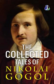 The Collected Tales of Nikolai Gogol - International Bestseller - (Deluxe Hardbound Edition)