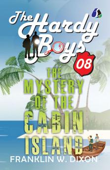 The Mystery of Cabin Island: 8 (Hardy Boys)