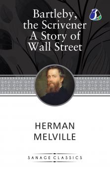 Bartleby The Scrivener & The Paradise of Bachelors and the Tartarus of Maids