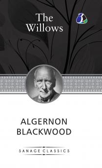 The Willows by Algernon Blackwood - (Deluxe Hardcover Book)
