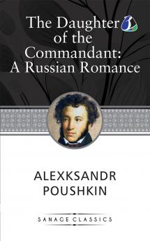 The Daughter of the Commandant: Love Betrayal and Societal Expectations in 18th Century Russia