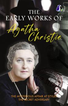 The Early Works of Agatha Christie (The Mysterious Affair at Styles & The Secret Adversary) - [Paperback]
