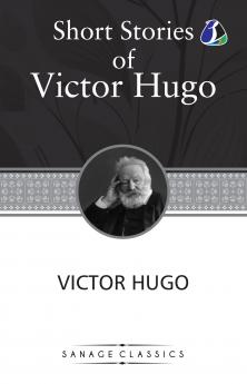 Victor Hugo Short Stories Collection: A Fight With a Cannon Claude Gueux & The Vicissitudes of Civil War