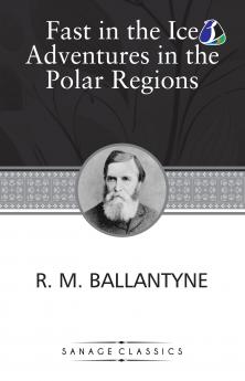 Fast In The Ice Adventures In The Polar Regions