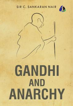 Gandhi and Anarchy - [DELUXE HARDCOVER EDITION]