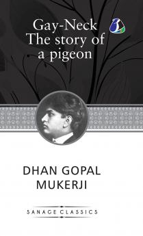 Gay Neck: The Story of a Pigeon: (Winner of the Newbery Medal) - (Hardcover Library Edition)
