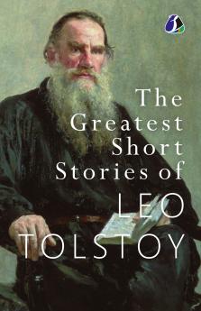 The Greatest Short Stories of Leo Tolstoy : Collectable Edition [Paperback]
