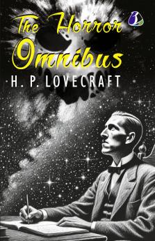 The Horror Omnibus - H. P. Lovecraft [Paperback]