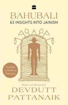 Bahubali 63 Insights into Jainism (Available in Hindi as Tirthankar)