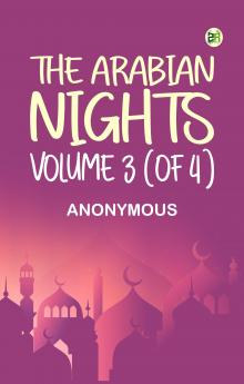 The Arabian Nights Volume 3 (of 4)