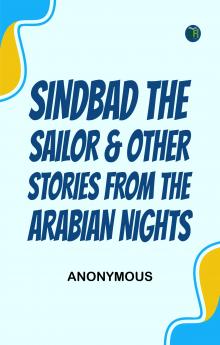 Sindbad the Sailor & Other Stories from the Arabian Nights