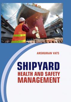 Shipyard Health and Safety Management
