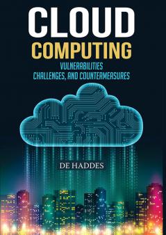 Cloud Computing: Vulnerabilities Challenges and Countermeasures