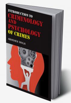 Introduction to Criminology and Psychology of Crimes