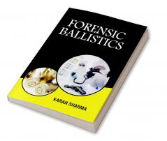 Forensic Ballistics