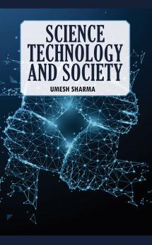 Science Technology and Society