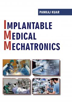Implantable Medical Mechatronics