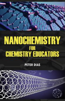 Nanochemistry for Chemistry Educators