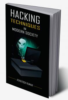 Hacking Techniques in Modern Society