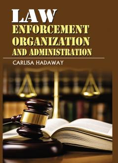 Law Enforcement Organization and Administration