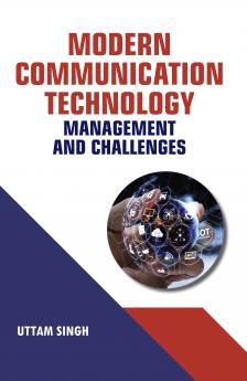 Modern Communication Technology: Management and Challenge