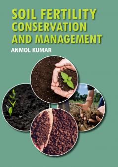 Soil Fertility Conservation and Management