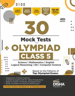 Disha 30 Mock Test Series for Olympiads Class 5 Science Mathematics English Logical Reasoning GK & Cyber 2nd Edition