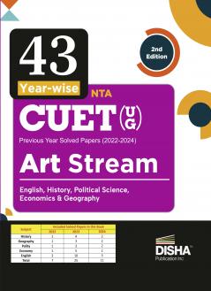 43 Year-wise NTA CUET (UG ) Previous Year Solved papers (2022 - 2024) - Arts Stream - English History Political Science Economics & Geography 2nd Edition