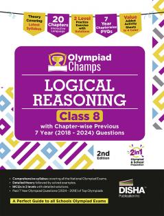 Disha Olympiad Champs Logical Reasoning Class 8 with Chapter-wise Previous 7 Year (2018 - 2024) Questions 2nd Edition | Complete Prep Guide with Theory PYQs Past & Practice Exercise | 2026 Exam
