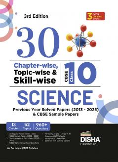 Disha 30 Chapter-wise Topic-wise & Skill-wise CBSE Class 10 Science Previous Year Solved Papers (2013 - 2025) & Sample Papers |PYQ Notes | CBSE Question Bank Class 10 | 3rd Edition