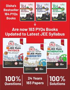 Disha's 183 New Syllabus Chapter-wise & Topic-wise JEE Main Physics Chemi stry & Mathematics (2025 - 2002) Previous Year Solved Papers 9th Edition | NCERT PYQ Question Bank | 100% Detailed Solutions
