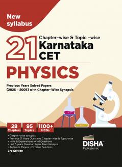 Disha 21 Chapter-wise & Topic-wise Karnataka CET Physics Previous Year Solved Papers (2025 - 2005) | KCET PYQs Question Bank | 2026 Engineering B.Tech/ BE & B.Sc.