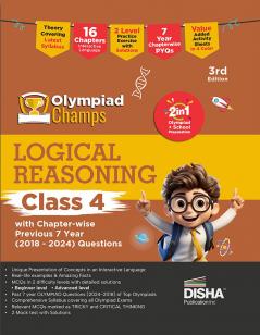 Disha Olympiad Champs Logical Reasoning Class 4 with Chapter-wise Previous 7 Year (2018 - 2024) Questions 3rd Edition | Complete Prep Guide with Theory PYQs & Practice Exercise | SOF IMO NSO IEO |