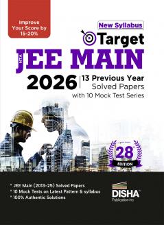 Disha Target NTA JEE Main 2026 - 13 Previous Year-wise Solved Papers (2025 - 2013) with 10 Mock Test Series 28th Edn | Physics Chemistry Mathematics - PCM | Numeric Value Questions | 100% Solutions