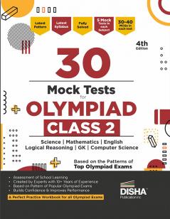 Disha 30 Mock Test Series for Olympiads Class 2 Science Mathematics English Logical Reasoning GK & Computer Science 4th Edition | Cyber | General Knowledge | Sample Papers | SOF IMO NSO IEO |