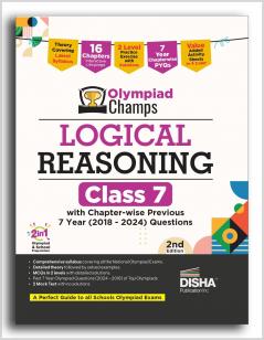 Disha Olympiad Champs Logical Reasoning Class 7 with Chapter-wise Previous 7 Year (2018 - 2024) Questions 2nd Edition | Complete Prep Guide with Theory PYQs & Practice Exercise | SOF IMO NSO IEO |